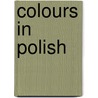 Colours in Polish door Daniel Nunn