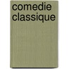 Comedie Classique door Marie Ndiaye