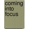 Coming into Focus by Mark Egan