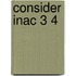 Consider Inac 3 4