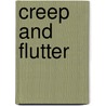Creep and Flutter door Jim Arnosky