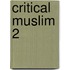 Critical Muslim 2