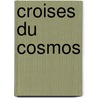 Croises Du Cosmos door Poul Anderson