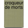 Croqueur de morts door Arnaud Jolibois