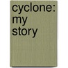 Cyclone: My Story by Barry McGuigan