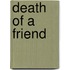 Death of a Friend