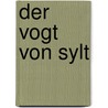 Der Vogt von Sylt door Theodor Mügge