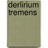 Derlirium Tremens