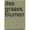 Des Grases Blumen door Takehiko Fukunaga