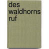 Des Waldhorns Ruf door Reinhard Janssen