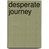 Desperate Journey door Cliff Farrell