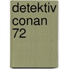Detektiv Conan 72 by Gosho Aoyama