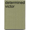 Determined Victor door Claytor Sterling