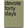 Devote Forty Days by Jane Jayroe