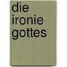 Die Ironie Gottes door Thomas Meyer