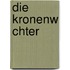 Die Kronenw Chter