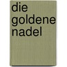 Die goldene Nadel door Martina Hildenbrand