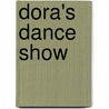 Dora's Dance Show door Nickelodeon