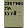 Drames de Famille by Willem