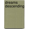 Dreams Descending door A. Memoir By Dean Paul Burton