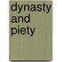Dynasty And Piety