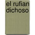 El Rufian Dichoso