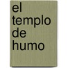 El Templo De Humo door Larry Beinhardt