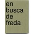 En Busca de Freda