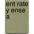 Ent Rate y Ense a