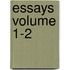 Essays Volume 1-2