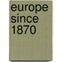 Europe Since 1870