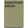 Experiment Eleven door Peter Pringle