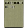 Extension Of Life door Robert J. Bauman