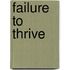 Failure To Thrive