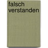 Falsch Verstanden by Peter Krain