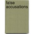 False Accusations