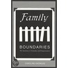Family Boundaries door Caroline Knowles