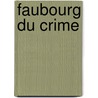 Faubourg Du Crime door Mr Zubro