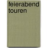 Feierabend Touren by Steffi Machnik