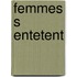 Femmes S Entetent