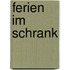 Ferien im Schrank