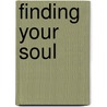 Finding Your Soul by Don Durrett