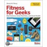 Fitness for Geeks by Bruce W. Perry