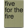 Five For The Fire by Ms A.J. Berry