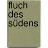 Fluch des Südens door Daniel Twardowski