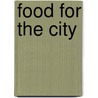 Food for the City door Jorge Mario Jauregui
