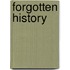 Forgotten History