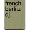 French Berlitz Dj by Howard Beckerman