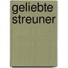 Geliebte Streuner by Traute Oestereich