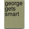 George Gets Smart by Sheila Hollins